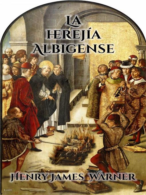 Title details for La Herejía Albigense by Henry James Warner - Wait list